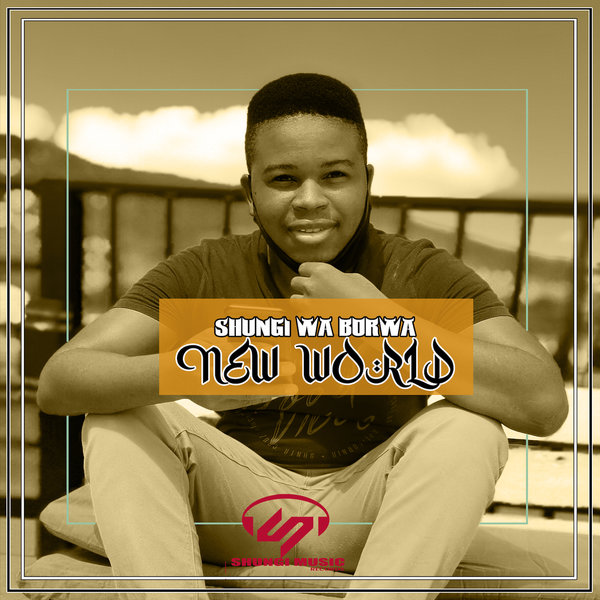 Shungi Wa Borwa - New World [NWD 001]